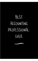 Best Accounting Professional. Ever