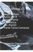 Italia Allo Specchio Il DNA degli Italiani Anno 2019 Prima Parte La Politica ed i Partiti Parte Terza Cartaceo: (176 L'Italia del Trucco, l'Italia Che Siamo)