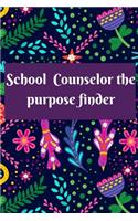School Counselor the Purpose Finder