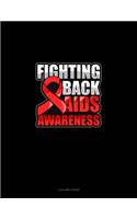 Fighting Back AIDS Awareness: 3 Column Ledger