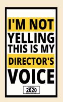 I'm Not Yelling This Is My Director's Voice