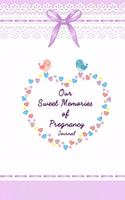 Our Sweet Memories of Pregnancy Journal