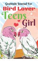 Gratitude Journal for Bird Lover Teens Girl: Gratitude Journal For girl, to Write, Draw In. Fun Diary, Happy Dreams for cool Gift
