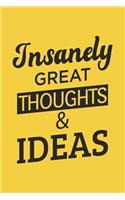 Insanely Great Thoughts & Ideas: Blank lined journal