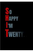 So Happy I'm Twenty