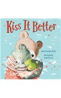 Kiss It Better (Padded Board Book)