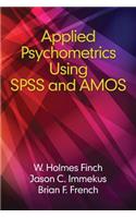 Applied Psychometrics using SPSS and AMOS