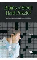 Brains of Steel! Hard Puzzler Vol 4: Crossword Puzzles Expert Edition