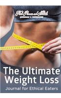 The Ultimate Weight Loss Journal for Ethical Eaters