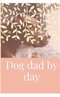 dog dad by day
