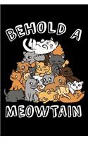 Behold a Meowtain: Cat Notebook to Write in, 6x9, Lined, 120 Pages Journal