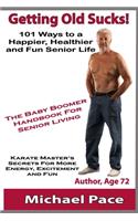 Getting Old Sucks!