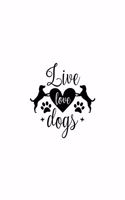 Live Love Dogs