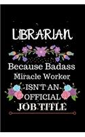 Librarian Because Badass Miracle Worker Isn't an Official Job Title