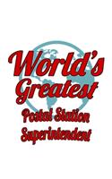 World's Greatest Postal Station Superintendent: Funny Postal Station Superintendent Notebook, Journal Gift, Diary, Doodle Gift or Notebook - 6 x 9 Compact Size- 109 Blank Lined Pages