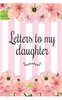 Letters To My Daughter As I Watch You Grow