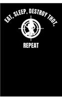 Eat, Sleep, Destroy Thots, Repeat: Notebook A5 for Thot Patrol Member, Thots and Dank Meme Lover I A5 (6x9 inch.) I Gift I 120 pages I Dotted I Dot Grid