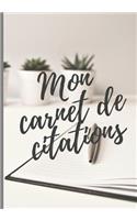 Mon carnet de citations: Carnet à remplir. Cahier de citations. Journal. Cahier pour noter. Developpement personnel. Coaching. Motivation. Pensées positives. Blanc. Stylo