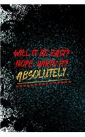 Will It Be Easy? Nope. Wirth It? Absolutely.