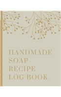 Handmade Soap Recipe Log Book