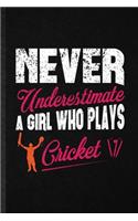 Never Underestimate a Girl Who Plays Cricket