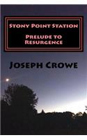 Stony Point Station: Part One(1 Dark Sky, Bright Horizon)