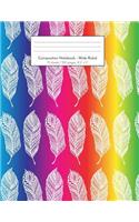 Composition Notebook - Wide Ruled: 75 sheets / 150 pages, 8.5" x 11" White Feathers with Rainbow Background