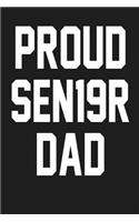 Proud SEN19R Dad: Dark Gray, White Design, Blank College Ruled Line Paper Journal Notebook for Class of 2019 Seniors and Their Families. (SEN19R Girl Senior Year Cute
