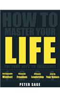 How to Master Your Life