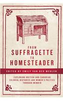 From Suffragette to Homesteader