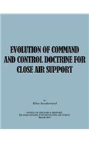 Evolution of Command and Control Doctrine for Close Air Support