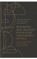Designing and Tracking Knowledge Management Metrics