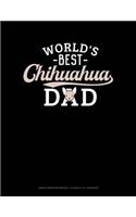World's Best Chihuahua Dad: Graph Paper Notebook - 0.25 Inch (1/4) Squares