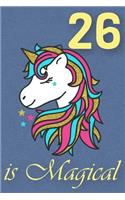 26 Is Magical - Birthday Unicorn Lined Journal
