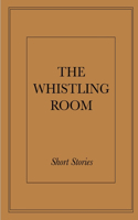 Whistling Room
