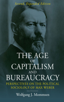 Age of Capitalism and Bureaucracy: Perspectives on the Political Sociology of Max Weber