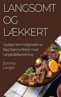Langsomt og Lækkert