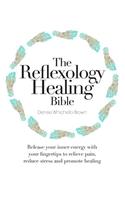 The  Reflexology Healing Bible