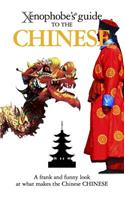 The Xenophobe's Guide to the Chinese