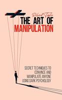 The Art of Manipulation