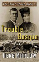 Trouble on the Bosque