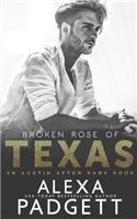 Broken Rose of Texas