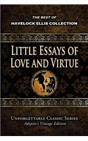 Havelock Ellis Collection - Little Essays of Love and Virtue