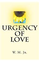 Urgency of Love