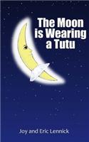 Moon Is Wearing A Tutu