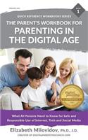 The Parent's Workbook for Parenting in the Digital Age