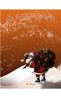 My Favorite Christmas Recipes N°1: 101 Blank Recipe Pages - Background Christmas No 1 - in color on all pages (8.5"x11")(1 My Favorite Christmas Recipes in Color)