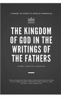 The kingdom of God in the writings of the Fathers