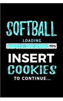 Softball Loading 75% Insert Cookies to Continue