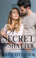 Secret to Shatter